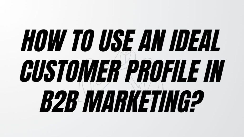 TO POST Buyer Personas vs ICP