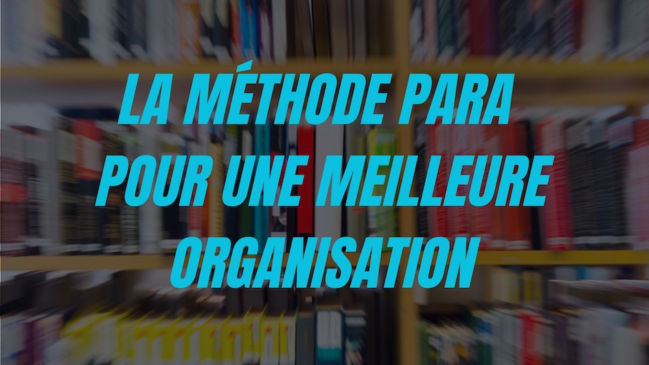 Phrase La méthode PARA pour une meilleure organisation