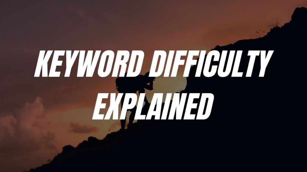 sentence Keyword Difficulty Explained