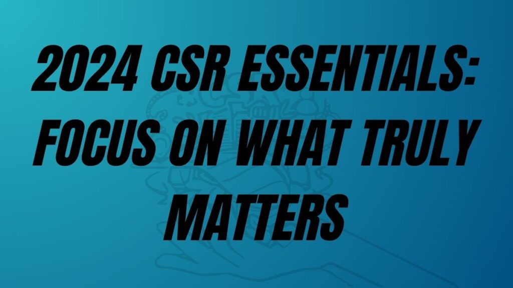 TO POST 2024 CSR Essentials: Focus On What Truly Matters