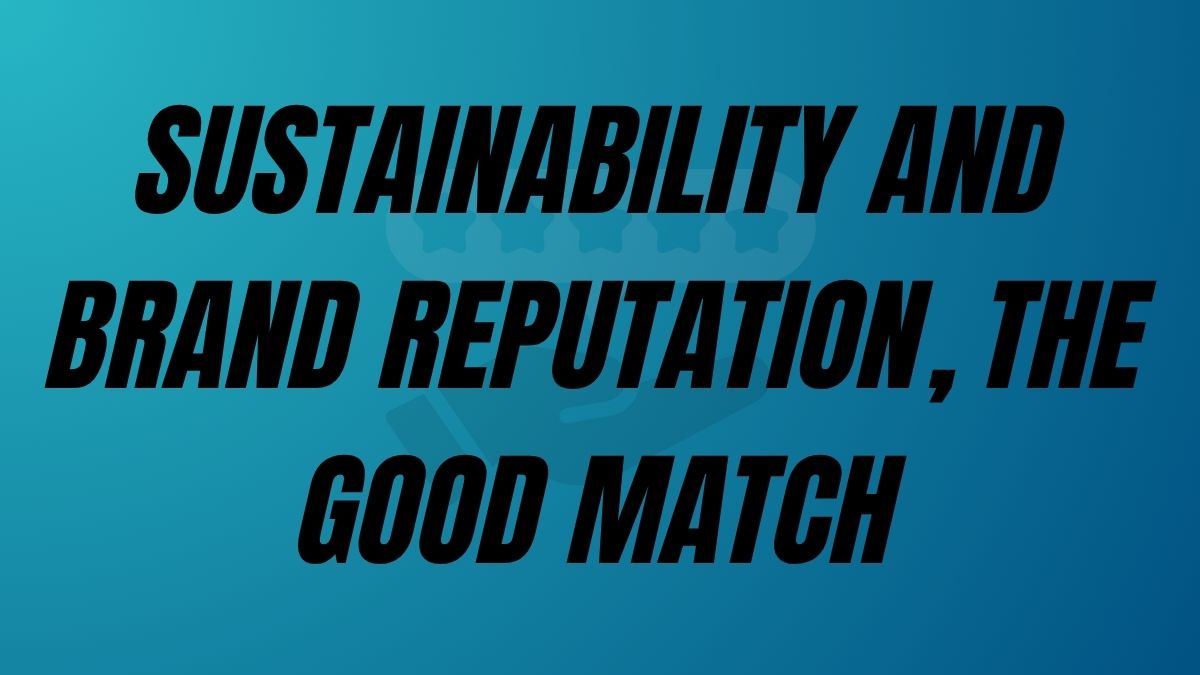 TO POST Sustainability and Brand Reputation, the good match