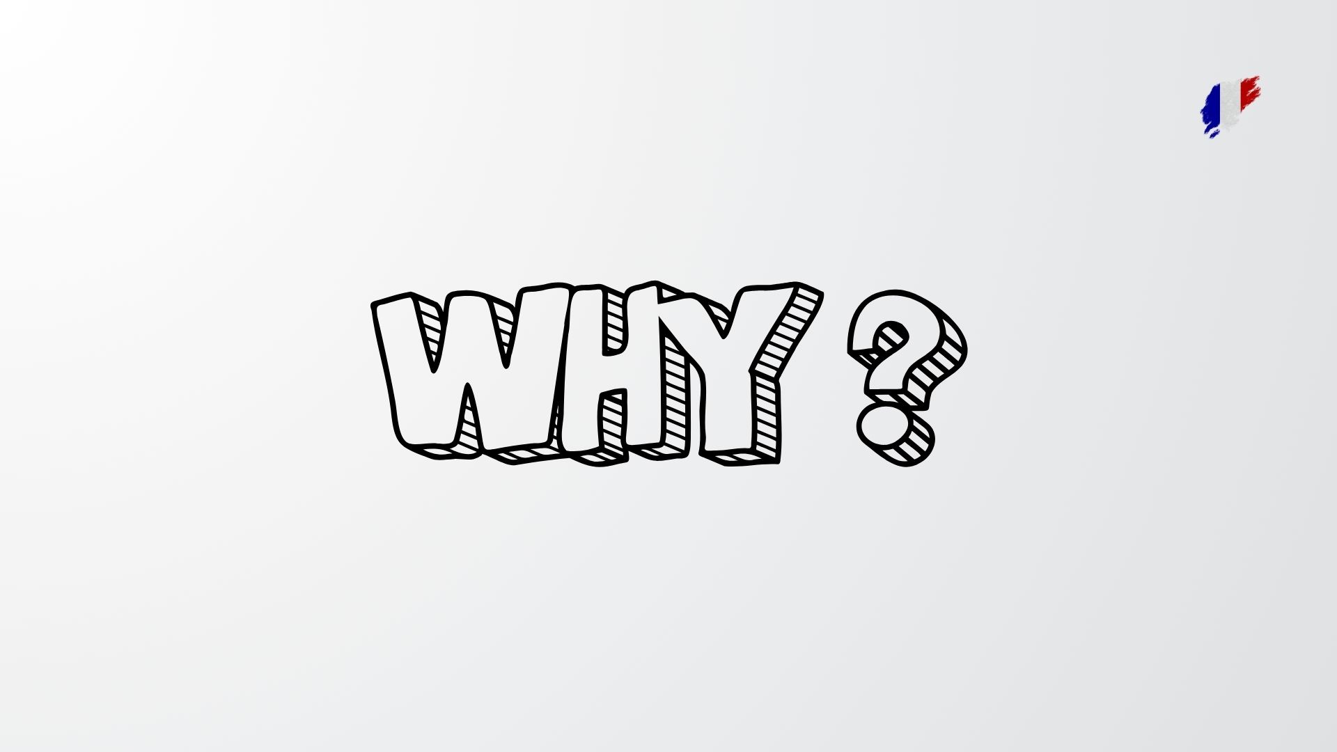 Hand-drawn "Why?" question graphic
